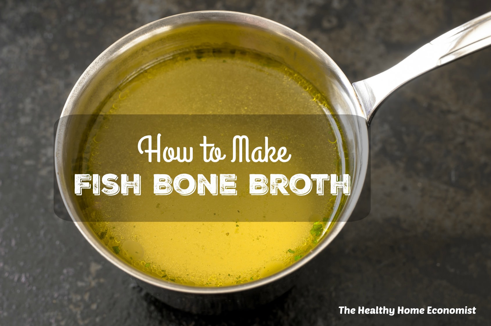 How To Make Homemade Fish Broth Video Healthy Home Economist