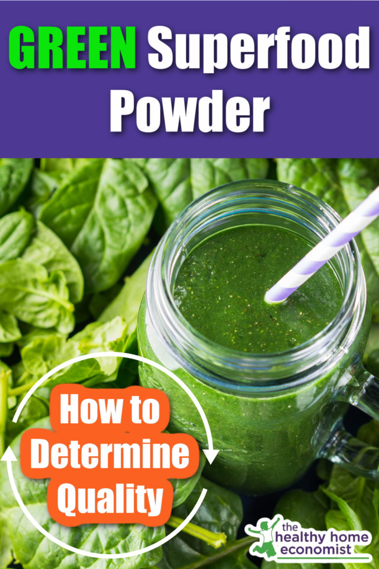 How to Identify a Safe Green Vegetable Powder | Healthy Home Economist