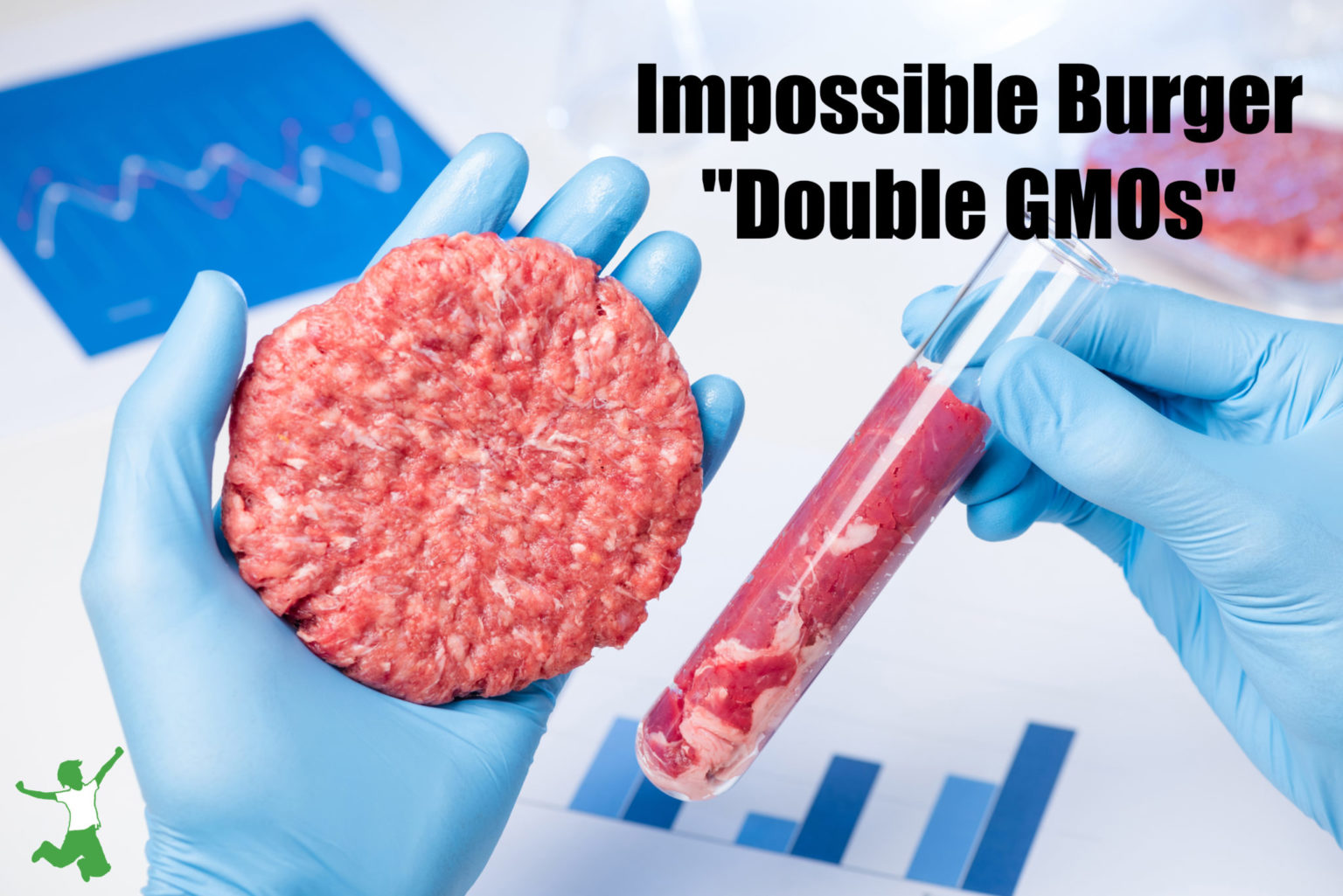 Impossible Burger Contains Double Gmos Healthy Home Economist