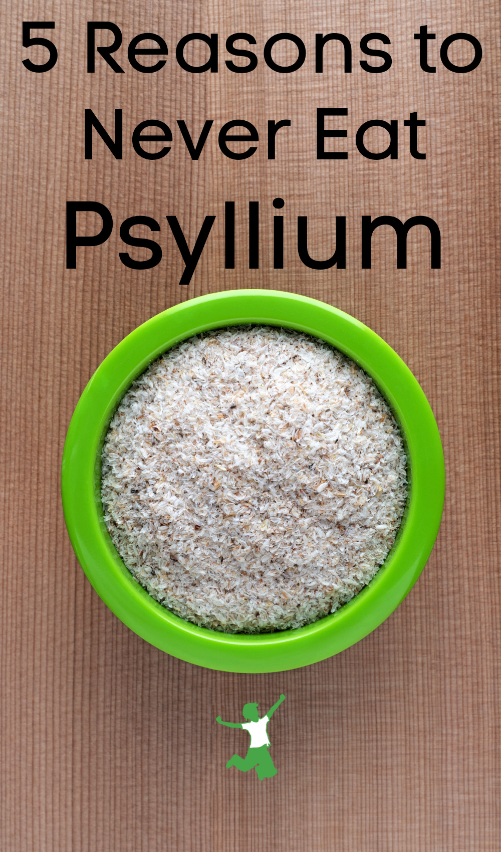 5 Health Risks From Eating Psyllium | Healthy Home Economist