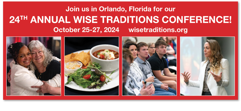 Wise Traditions Conference 2024